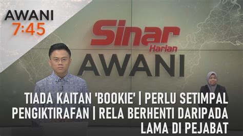 AWANI 7 45 06 05 2024 Tiada Kaitan Bookie Perlu Setimpal