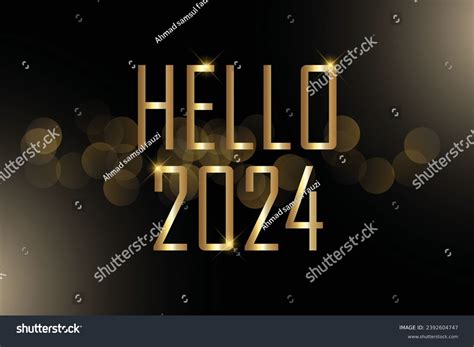 Hello 2024 Gold Text Stock Vector (Royalty Free) 2392604747 | Shutterstock