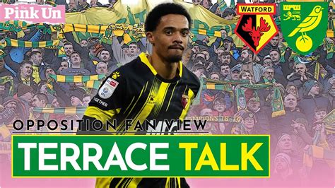 Terrace Talk Watford Vs Norwich City S Ep Jamal Lewis