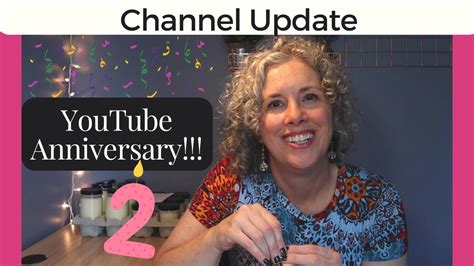 My 2 Year Youtube Anniversary Plus A Channel Update Small Change In