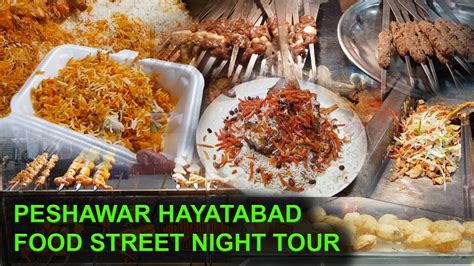 Street Food Compilation Peshawar Food Street Hayatabad Ph 6 Dinner