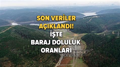 B Y K Tehlike Stanbul Baraj Doluluk Oran Son Dakika Te Ekim