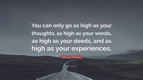 Matshona Dhliwayo Quote You Can Only Go As High As Your Thoughts As