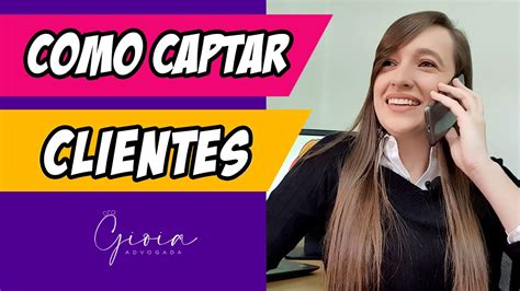 3 DICAS PARA CAPTAR CLIENTES NA ADVOCACIA YouTube