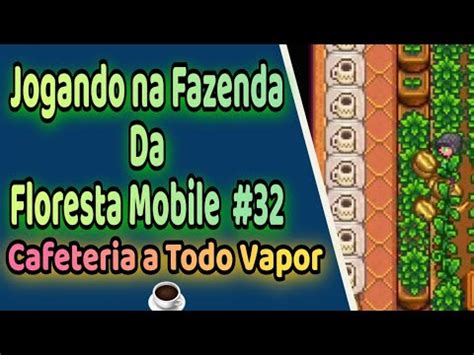 Stardew Valley Mobile Série na Fazenda da Floresta 32 QUERO CAFÉ