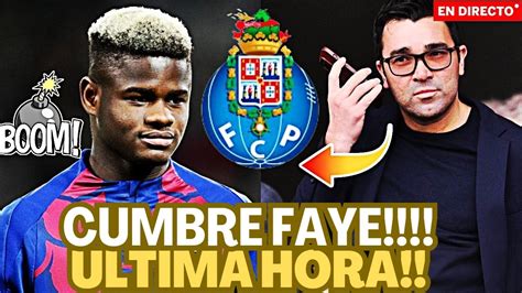 🚨ultima Hora BarÇa🚨💣cumbre Por Faye💣🚨 Youtube