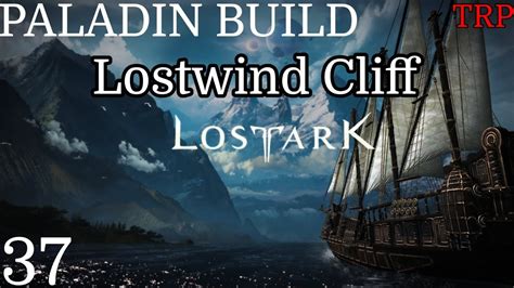 Lost Ark Walkthrough Pt Lostwind Cliff Paladin Build Pc