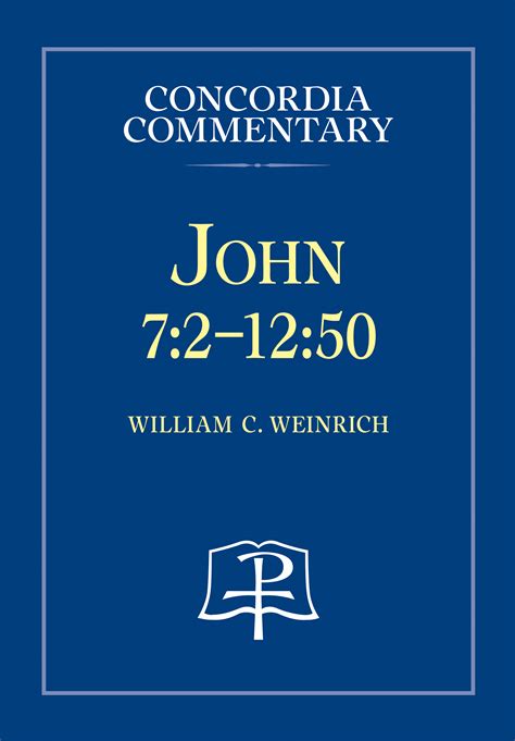 John 72 1250 Concordia Commentary By William Weinrich Goodreads