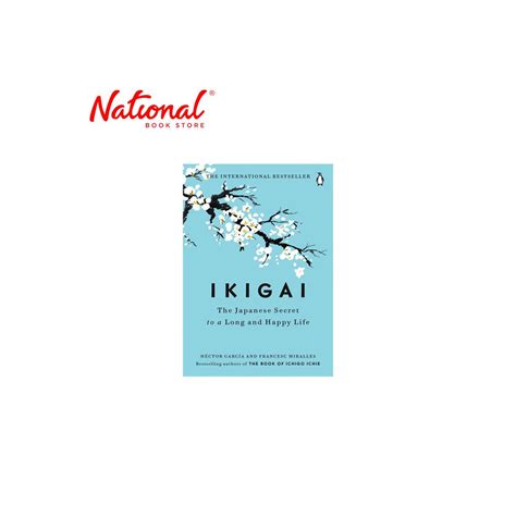 Ikigai The Japanese Secret To A Long And Happy Life Hardcover By