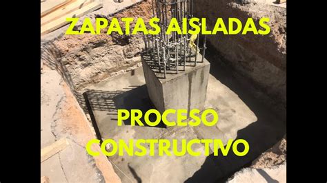 ZAPATAS AISLADAS DE CONCRETO PROCEDIMIENTO CONSTRUCTIVO PASO A PASO EN