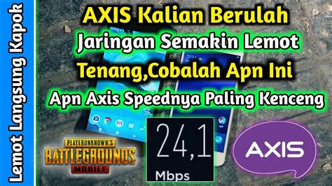 Apn Axis Terbaru Dan Tercepat Lemot Langsung Kapok Youtube