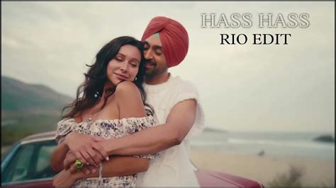 Hass Hass Rio Edit Diljit X Sia Officialriomusic Youtube