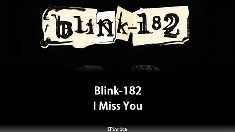 Blink 182 I Miss You Lyrics Youtube