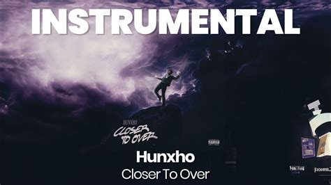 Instrumental Beat Closer To Over Hunxho Youtube