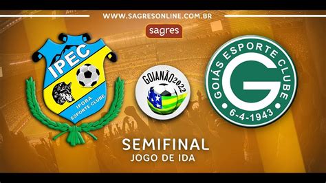 Ipor X Goi S Ao Vivo Campeonato Goiano Youtube