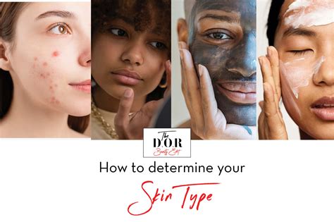 Heres How To Find Your Skin Type Dor Beauty Edit