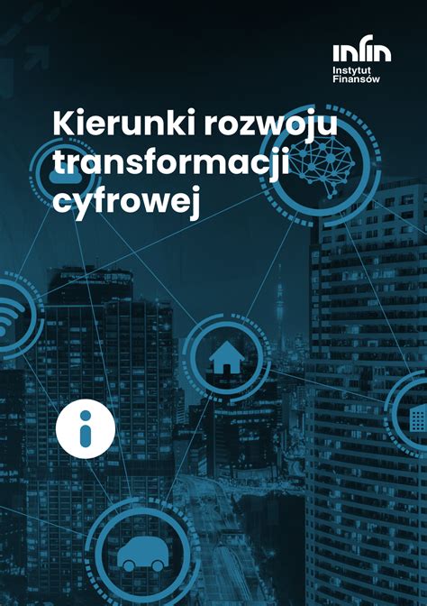 Kierunki Rozwoju Transformacji Cyfrowej Instytut Finans W