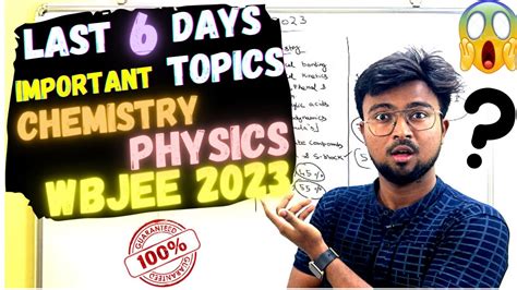 WBJEE 2023 Last 6 Days Strategy For Physics Chemistry Important