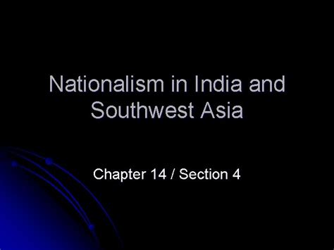 Nationalism In India And Southwest Asia Chapter 14