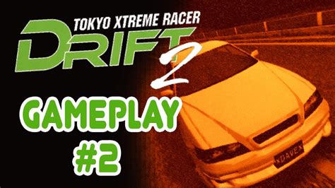 Tokyo Xtreme Racer Drift 2 Gameplay 2 1080p 4 3 60fps Youtube