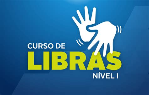 Inscrições Para O Curso De Libras Ead Nível I Abrem Hoje Sed