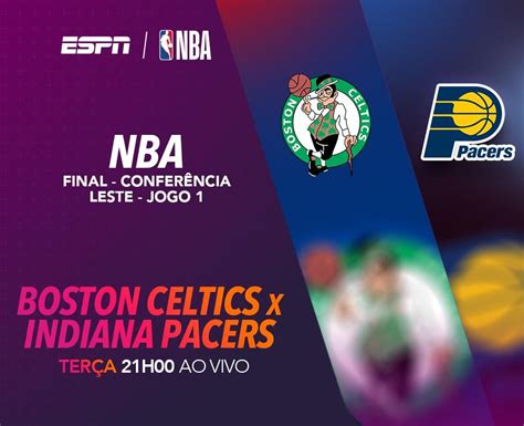 Celtics x Pacers Finais da Conferência Leste da NBA são atrações