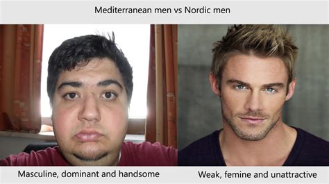 Mediterranean Men Vs Nordic Men Nordic Mediterranean Know Your Meme