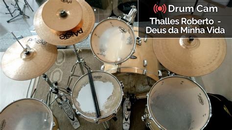 Asl Thalles Roberto Deus Da Minha Vida Drum Cam Do Ensaio