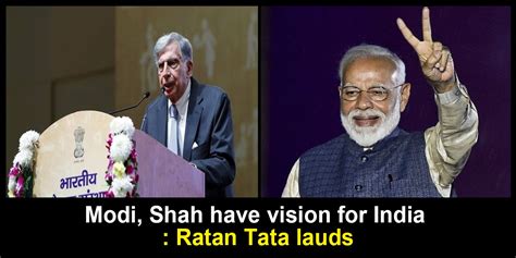 Ratan Tata Showers Praise On Pm Modi Says Our Pm And Hm Have A Vision