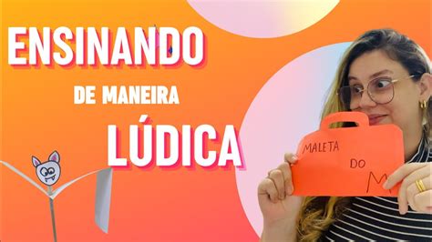 Letra M Ensinando De Maneira L Dica Youtube