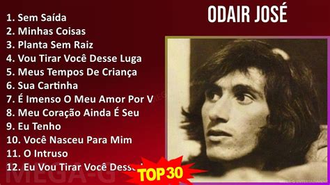 O D A I R J O S é 2024 Mix 30 Maiores Sucessos ~ 1970s Music ~ Top