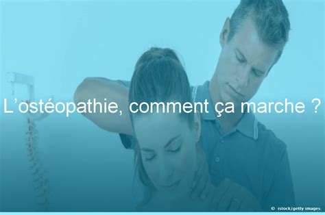 L ostéopathie comment ça marche école ostéopathie Paris