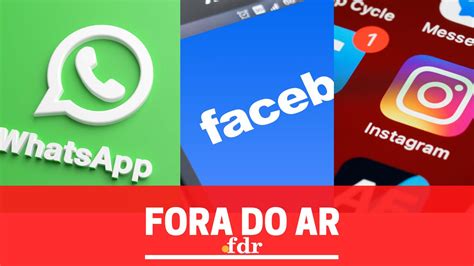 Whatsapp Facebook e Instagram fora do ar deixam pessoas e negócios