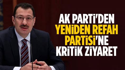 Ak Parti Den Yeniden Refah Partisi Ne Ziyaret Ankara Masas