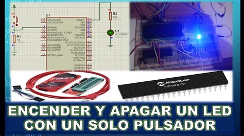 Encender Y Apagar Un Led Con Un Solo Pulsador Programaci N Pic Pickit