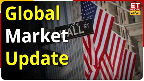 Global Market Update Us And Asian Market में भारी गिरावट Dow Jones