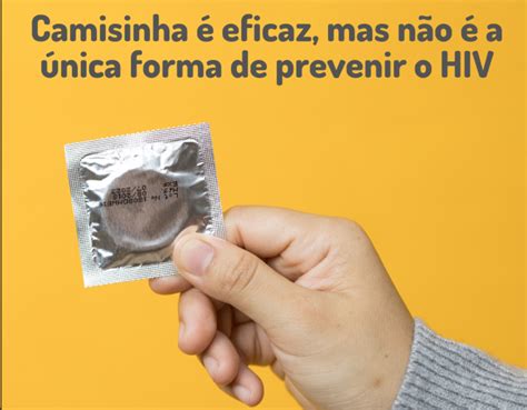 Hiv Detect Camisinha é Eficaz Mas Não é A única Forma De Prevenir O Hiv