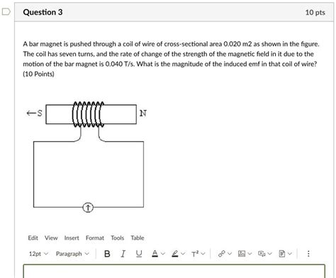 SOLVED Question 3 10 Pts A Bar Magnet Is Pushed Through A Coil Of Wire