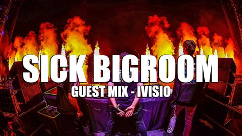 Sick Big Room Drops Epic Music Mix Festival Party Mix Incl