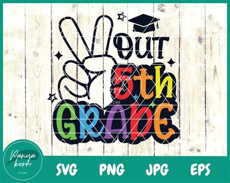 Peace Out 5th Grade Svg Graduation Shirt Last Day Of School Svg End Of