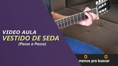 Vestido de Seda Teodoro e Sampaio Video aula de Violão Passo a