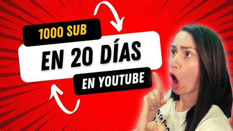 Como Conseguir 1000 Suscriptores En Youtube En Solo 20 Días Youtube