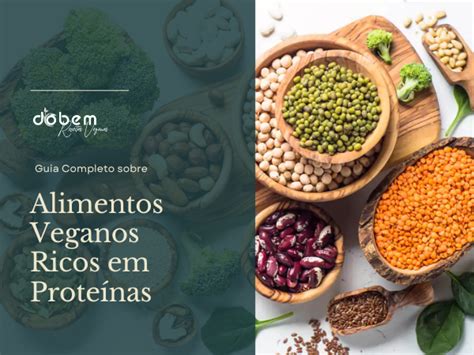 Guia Completo sobre Alimentos Veganos Ricos em Proteínas Do Bem