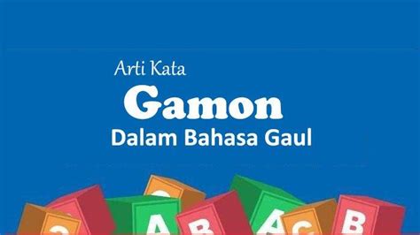 Apa Arti Kata Gamon Dalam Bahasa Gaul Populer Di Tiktok Hingga