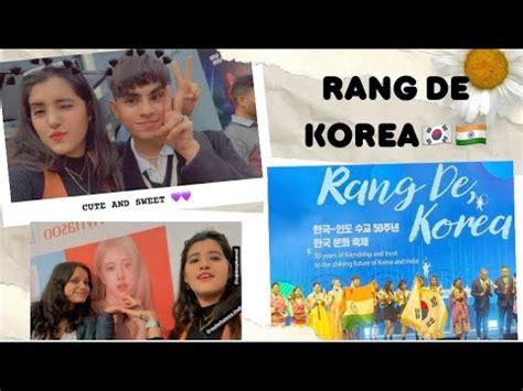 Rang De Korea 2023 K POP Group X IN Cultural Event Army Vlog New