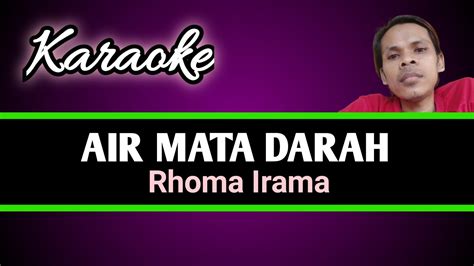 Air Mata Darah Rhoma Irama Karaoke Dangdut Lawas Youtube