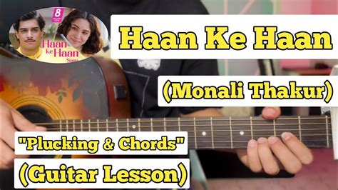 Haan Ke Haan Maharaj Guitar Lesson Plucking And Chords Monali