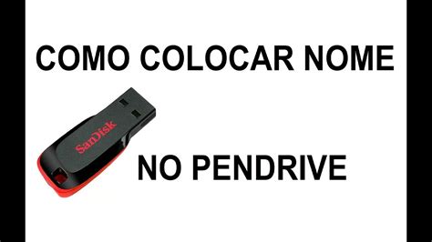 COMO COLOCAR NOME NO PENDRIVE YouTube