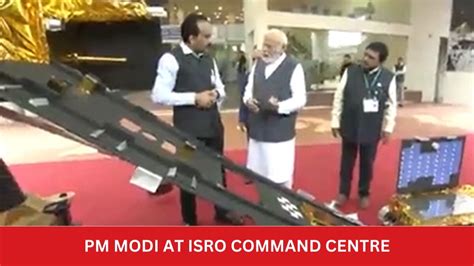 Video Pm Modi Meets Scientists At Isro Command Centre India Today