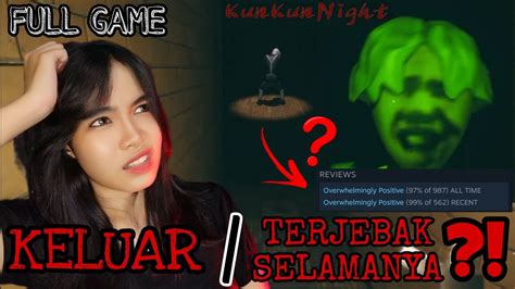 Keluar Dari Sini Atau Akan Terjebak Selamanya Kunkun Night Indonesia